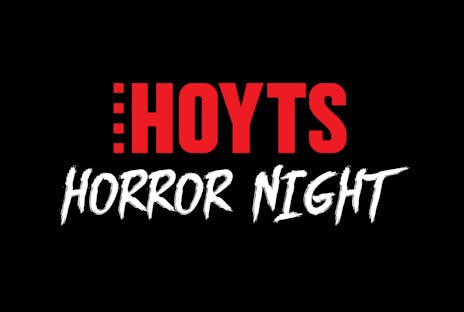 HOYTS Horror Night