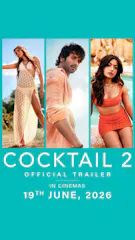 Cocktail 2 (Hindi, Eng Sub)