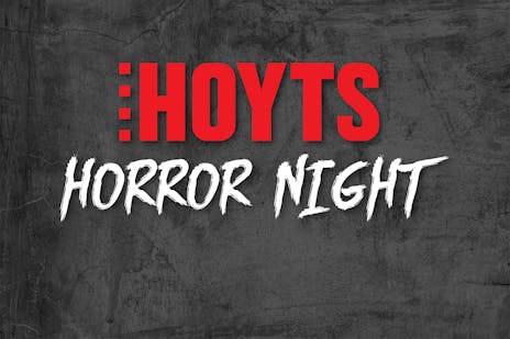 HOYTS Horror Night