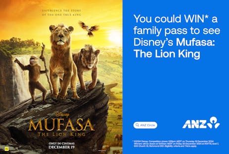 Win a Family Pass to see Disney’s Mufasa: The Lion King for ANZ Visa card holders