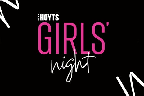 HOYTS Girls' Night