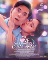 My Love Will Make You Disappear (Filipino, Eng Sub)