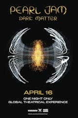 Pearl Jam - Dark Matter - Global Theatrical Experience - One Night Only