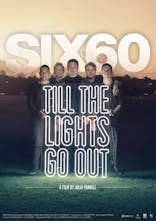 SIX60: Till The Lights Go Out + Q&A